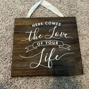 Wedding Ring Bearer Sign - "Here Comes The Love Of Your Life"